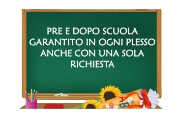 Pre e post scuola garantito in ogni plesso anche con una sola richiesta!